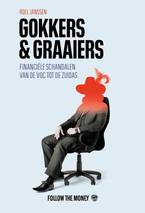 Gokkers en graaiers 9789083196053 Roel Janssen, Boeken, Overige Boeken, Zo goed als nieuw, Verzenden