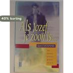 ALS JOZEF JE ZOON IS... 9789073743120 Teun Stortenbeker, Boeken, Verzenden, Gelezen, Teun Stortenbeker