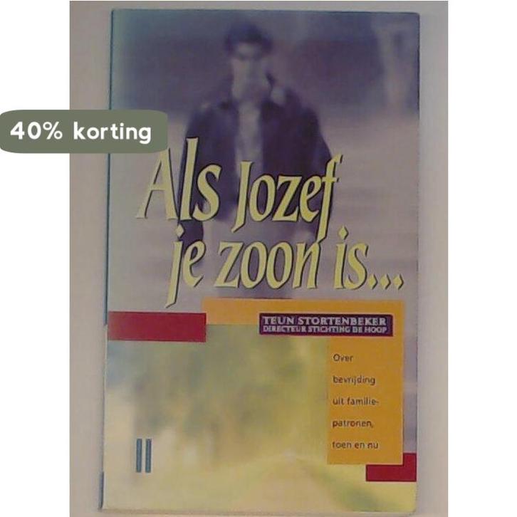 ALS JOZEF JE ZOON IS... 9789073743120 Teun Stortenbeker, Boeken, Godsdienst en Theologie, Gelezen, Verzenden
