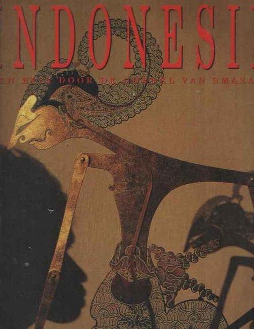 Indonesië, een reis door de gordel van Smaragd 9789027427502, Boeken, Reisgidsen, Gelezen, Verzenden