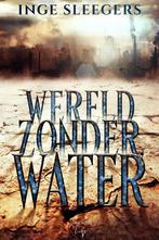Wereld zonder water / Wereld zonder water / 1 9789464510287, Verzenden, Zo goed als nieuw, Inge Sleegers