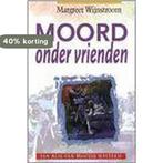 MOORD ONDER VRIENDEN 9789025735043 M. Wijnstroom, Boeken, Verzenden, Gelezen, M. Wijnstroom