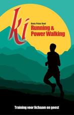 Ki running & Power walking | 9789079677337 | Hans Peter Roel, Boeken, Zo goed als nieuw, Hans Peter Roel