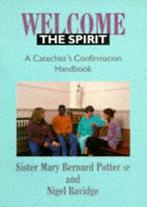 Welcome the Spirit: a catechists confirmation handbook by, Gelezen, Mary Bernard Potter, Nigel P. Bavidge, Verzenden