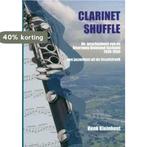 CLARINET SHUFFLE 9789062896417 H. Kleinhout, Boeken, Verzenden, Gelezen, H. Kleinhout