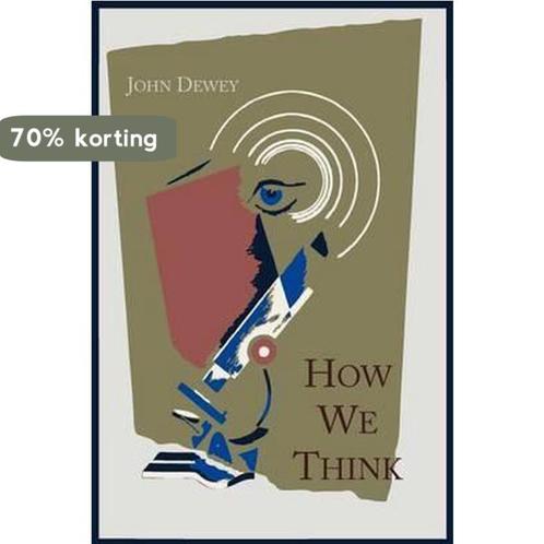 How We Think 9781614272205 John Dewey, Boeken, Taal | Engels, Zo goed als nieuw, Verzenden
