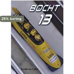 Bocht 13 9789079287109 Arnold van Calker, Verzenden, Gelezen, Arnold van Calker