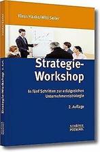 Strategie-Workshop: In funf Schritten zur erfolgrei...  Book, Zo goed als nieuw, Verzenden, Klaus Haake
