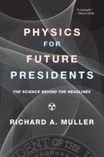 Physics for Future Presidents 9780393337112, Verzenden, Gelezen, Richard A. Muller