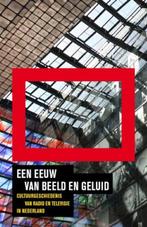 Een eeuw van beeld en geluid | 9789077806135 | Bert, Boeken, Literatuur, Zo goed als nieuw, Bert Hogenkamp ; Sonja de Leeuw ; Huub Wijfjes ; Andreas Fickers