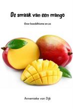 De smaak van een mango 9789402166620 Annemieke van Dijk, Boeken, Verzenden, Zo goed als nieuw, Annemieke van Dijk