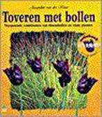 Toveren met bollen / Groenboekerij 9789021534718, Verzenden, Zo goed als nieuw, J. van der Kloet