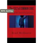 The Cult of Common Core 9781497456044 Brad Mcqueen, Boeken, Verzenden, Zo goed als nieuw, Brad Mcqueen
