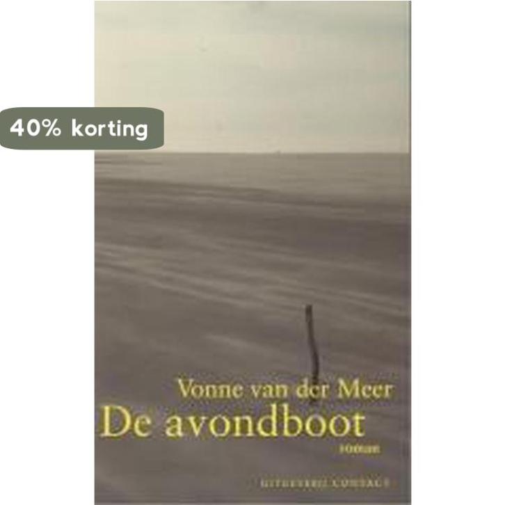 De avondboot 9789025413897 Vonne van der Meer, Boeken, Romans, Gelezen, Verzenden