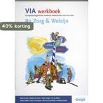 VIA B2 Zorg & Welzijn Werkboek 9789076944975, Boeken, Schoolboeken, Verzenden, Gelezen