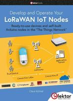 9783895764943 Develop and Operate Your LoRaWAN IoT Nodes, Verzenden, Nieuw, Kuhnel, Claus