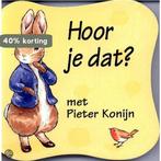 Hoor je dat ? met Pieter Konijn 9789041010292, Boeken, Kinderboeken | Kleuters, Verzenden, Gelezen