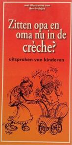 Zitten opa en oma nu in de creche ? 9789085070023, Verzenden, Gelezen, A. Dijkstra