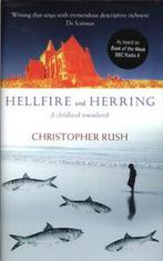Hellfire and herring: a childhood remembered by Mr, Gelezen, Mr Christopher Rush, Verzenden