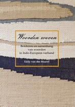 9789059729391 Woorden weven Eddy van der Maarel, Verzenden, Nieuw, Eddy van der Maarel