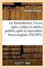 Le Transsaharien. Un an apres. Lettres et artic. ROLLAND-G., ROLLAND-G, Zo goed als nieuw, Verzenden