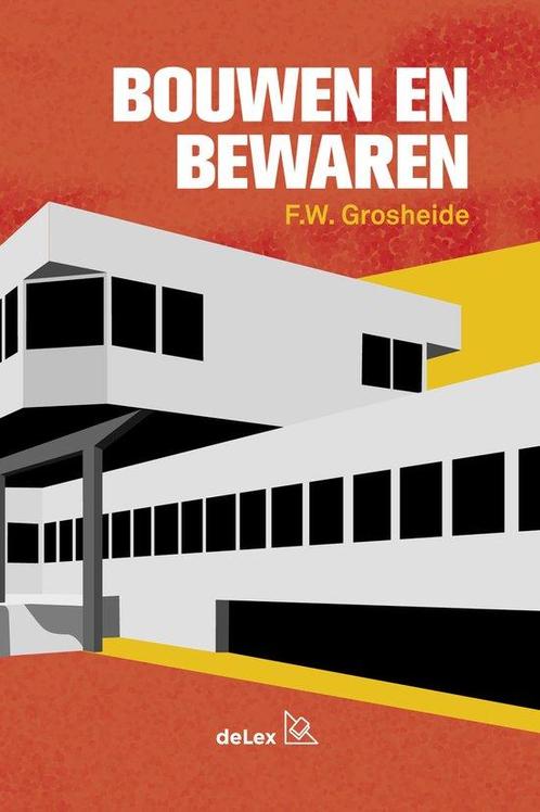 9789086920662 Bouwen en Bewaren F.W. Grosheide, Boeken, Studieboeken en Cursussen, Nieuw, Verzenden