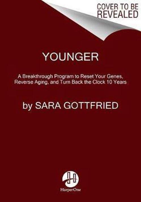 9780062316288 Younger A Breakthrough Program to Reset You..., Boeken, Gezondheid, Dieet en Voeding, Nieuw, Verzenden