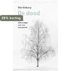 De dood 9789028427174 Elke Veldkamp, Verzenden, Zo goed als nieuw, Elke Veldkamp
