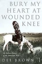 Bury my heart at Wounded Knee 9780099526407 Dee Brown, Boeken, Verzenden, Gelezen, Dee Brown