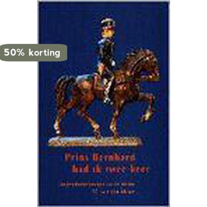 PRINS BERNHARD HAD IK TWEE KEER 9789080357310, Boeken, Geschiedenis | Wereld, Zo goed als nieuw, Verzenden