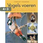 Compleet handboek vogels voeren 9789044720488, Boeken, Verzenden, Zo goed als nieuw, Michael Lohmann