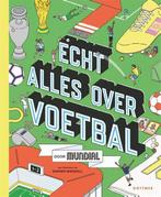 Boek: Echt alles over voetbal - (als nieuw), Zo goed als nieuw, Verzenden