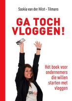 Ga toch vloggen! 9789493222748 Saskia van der Hilst-Tilmans, Boeken, Verzenden, Zo goed als nieuw, Saskia van der Hilst-Tilmans