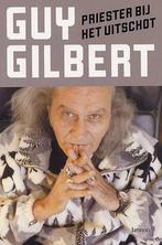 Priester bij het uitschot 9789020955200 Guy Gilbert, Verzenden, Gelezen, Guy Gilbert