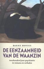 De eenzaamheid van de waanzin 9789057122194 Ranne Hovius, Verzenden, Gelezen, Ranne Hovius