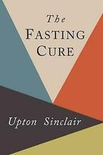 Sinclair, Upton : The Fasting Cure, Boeken, Verzenden, Gelezen, Upton Sinclair