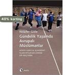 Gündelik Yaamda Avrupal Müslümanlar 9786053160120, Verzenden, Gelezen