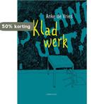 Kladwerk 9789047708292 Anke de Vries, Boeken, Verzenden, Zo goed als nieuw, Anke de Vries