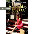 Drie nachten in New York 9789022559406 Michelle Jackson, Verzenden, Gelezen, Michelle Jackson