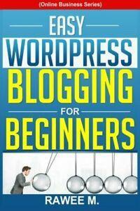 Easy WordPress Blogging For Beginners: A Step-by-Step Guide, Boeken, Informatica en Computer, Zo goed als nieuw, Verzenden