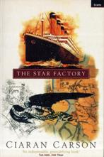The Star Factory 9781862071179 Ciaran Carson, Boeken, Verzenden, Gelezen, Ciaran Carson