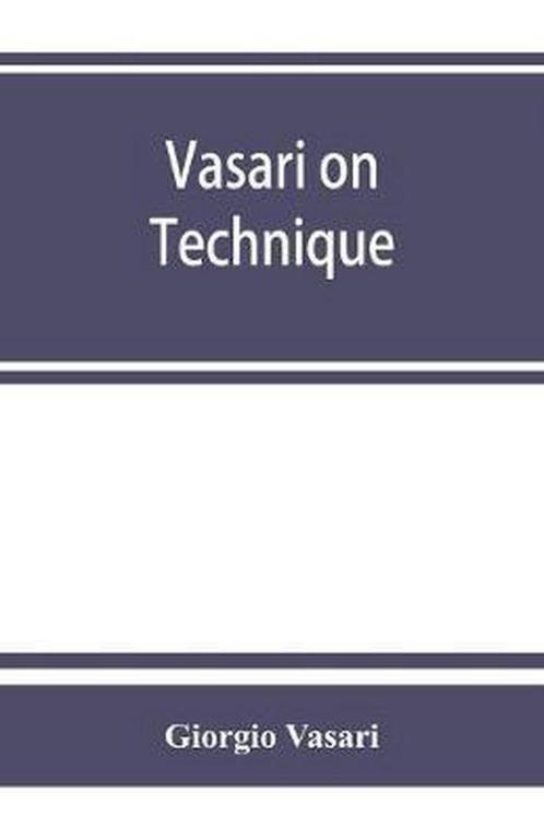 9789353863227 Vasari on technique; being the introduction..., Boeken, Studieboeken en Cursussen, Nieuw, Verzenden