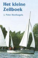 9789024006694 Het kleine zeilboek | Tweedehands, Boeken, J. Peter Hoefnagels, Zo goed als nieuw, Verzenden
