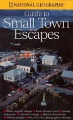 Guide to Small Town Escapes 9780792275893, Boeken, Gelezen, National Geographic Society, Verzenden