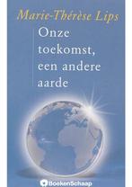 Onze toekomst, een andere aarde Marie-Therese Lips, Boeken, Verzenden, Nieuw