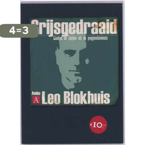 Grijsgedraaid 9789026321696 Leo Blokhuis, Boeken, Muziek, Gelezen, Verzenden