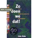 ZO DOEN WE DAT! 9789052612478 J. Mole, Verzenden, Gelezen, J. Mole