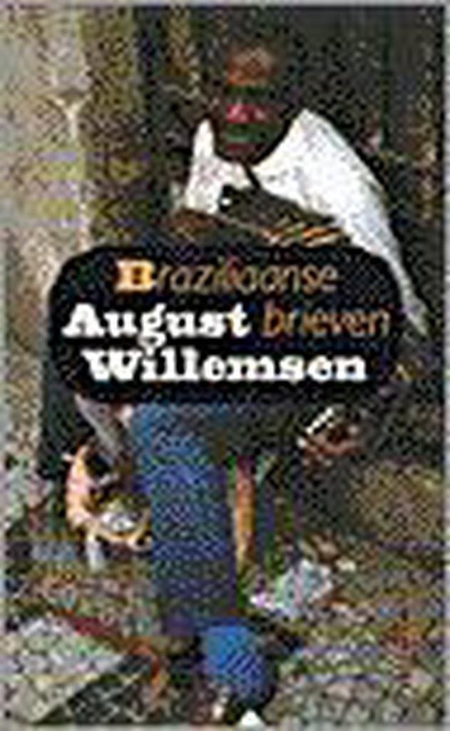 Braziliaanse brieven 9789029557450 August Willemsen, Boeken, Literatuur, Gelezen, Verzenden