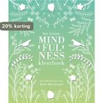 Het kleine mindfulness kleurboek 9789000348756, Boeken, Verzenden, Gelezen, Holly Macdonald