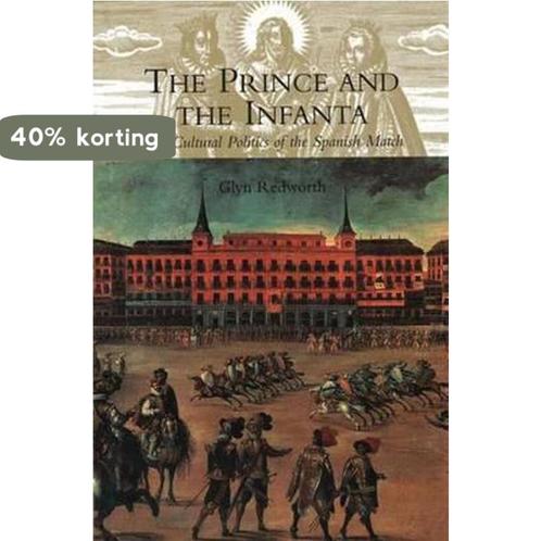The Prince and the Infanta - The Cultural Politics of the, Boeken, Overige Boeken, Zo goed als nieuw, Verzenden